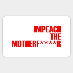 Impeach The MoFo Sticker